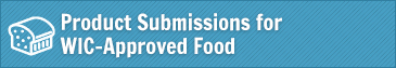 Product Submissions for WIC-Approved Food