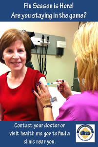 Flu Season is Here! Are you staying in the game? Contact your doctor or visit health.mo.gov to find a clinic near you Flu Season is Here! Are you staying in the game? Contact your doctor or visit health.mo.gov to find a clinic near you