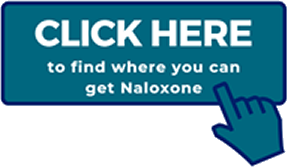 click here to find out where you can get Naloxone