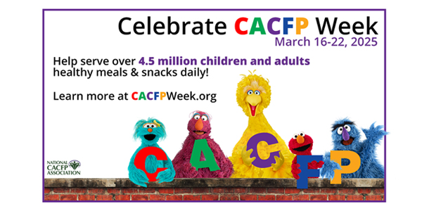 Celebrate CACFP Week, March 16-22, 2025 