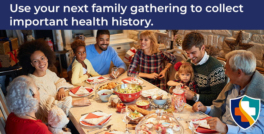 use your next family gathering to collect important health history