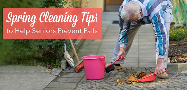 Spring Cleaning Tips to help seniors prevent falls