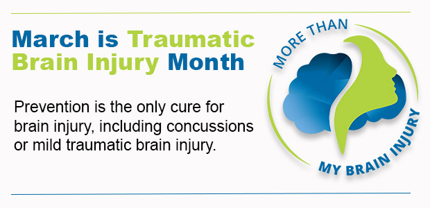 March is Traumatic Brain Injury Month