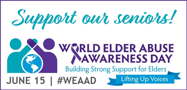 bring awareness of World Elder Abuse Awareness Day