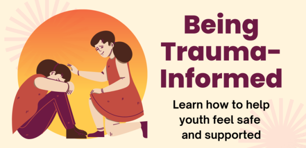 Being Trauma-Informed