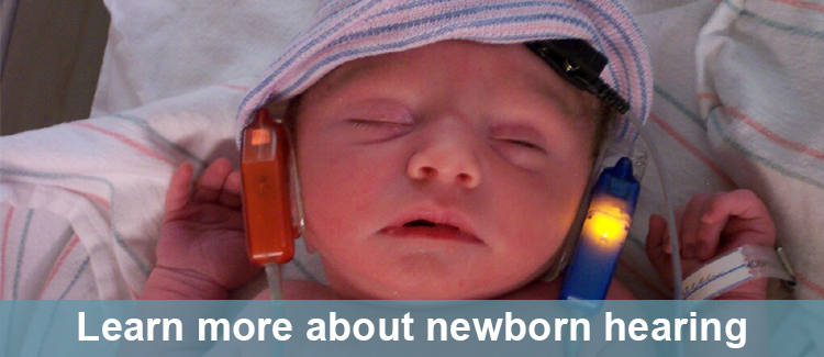 Learn more about newborn hearing
