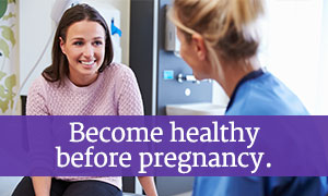 Become healthy before pregnancy