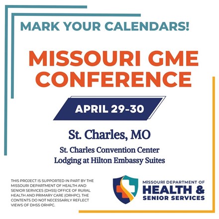 Mark your calendars - Missouri GME Conf April 29-30, St Charles, MO