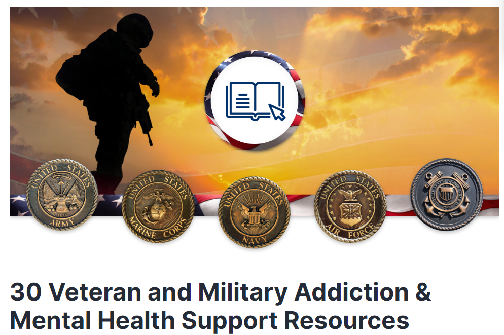 30 Veteran and Military Addiction and Mental Health Support Resources