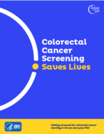 Colorectal Cancer Screening Saves Lives Brochure