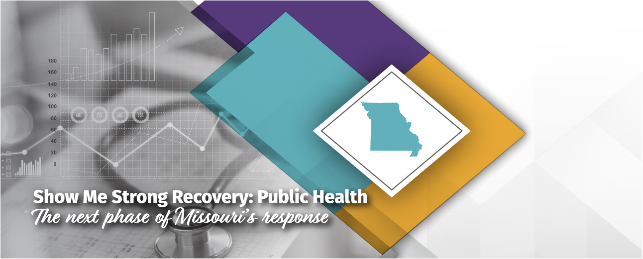 Show Me Strong Recovery: Public Health the next phase of Missouri's response