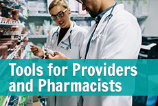 Tools for Providers and Pharmacists