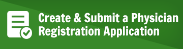 Create & Submit a Physician Registration Application