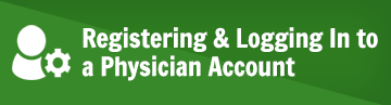 Registering & Logging In to a Physician Account