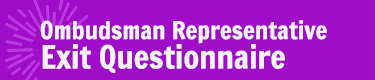 Ombudsman Representative Exit Questionnaire